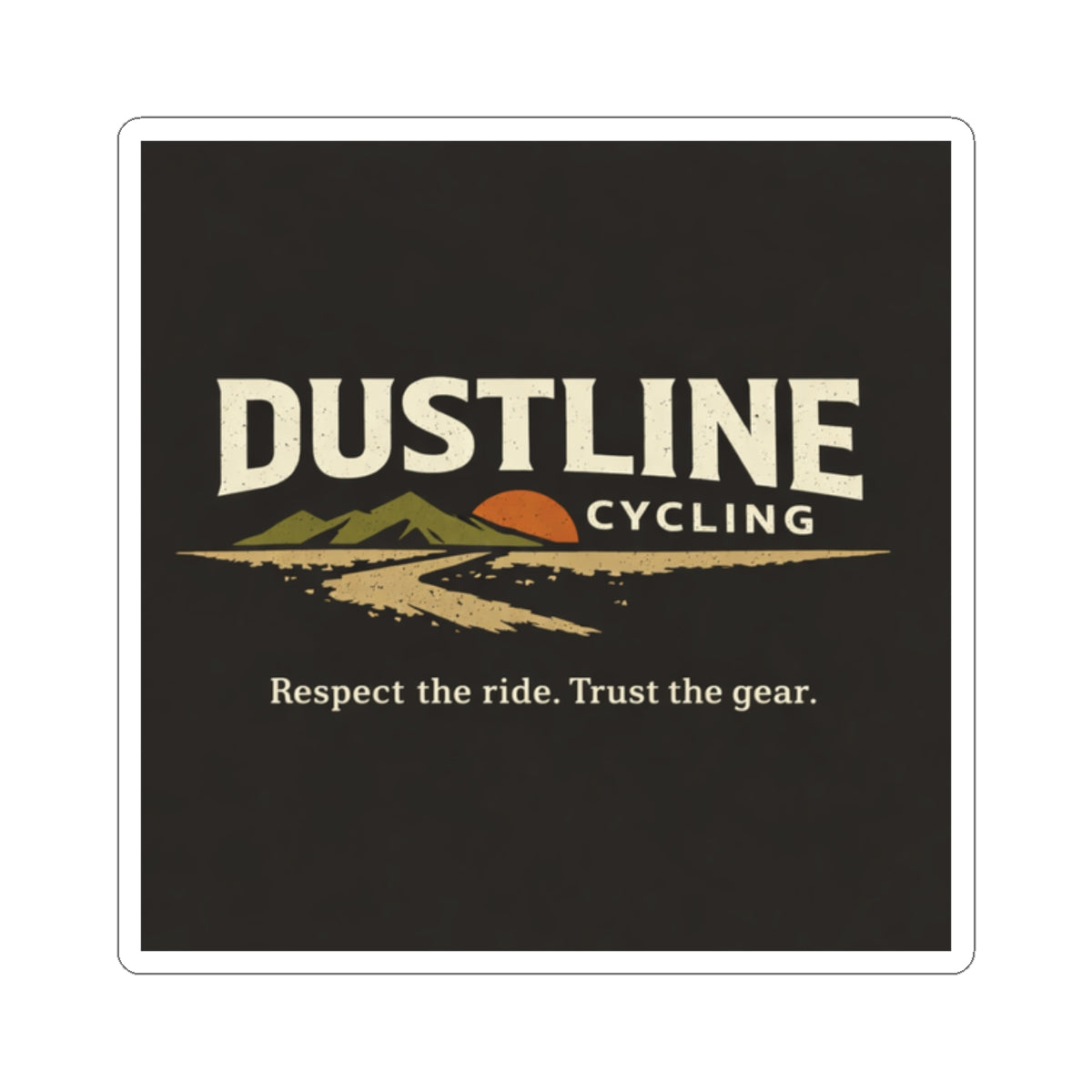 Dustline Cycling Sticker — Vintage Mountain Bike Logo ("Respect the ride. Trust the gear.")